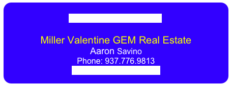   
                            Shaw Commercial Center

Miller Valentine GEM Real Estate
Aaron Savino                          
Phone: 937.776.9813              
aaron.savino@mvg.com        
